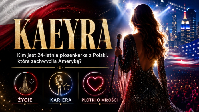 Kaeyra – kim jest 24-letnia piosenkarka z Polski, która zachwyciła Amerykę? Życie, kariera i plotki o miłości