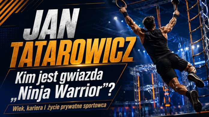 Jan Tatarowicz – kim jest gwiazda „Ninja Warrior”? Wiek, kariera i życie prywatne sportowca wytyczne bez zmian